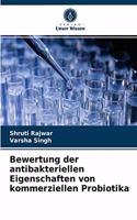 Bewertung der antibakteriellen Eigenschaften von kommerziellen Probiotika