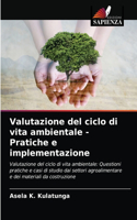 Valutazione del ciclo di vita ambientale - Pratiche e implementazione