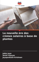 nouvelle ère des crèmes solaires à base de plantes