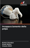 Incappucciamento della polpa