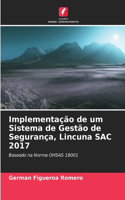 Implementação de um Sistema de Gestão de Segurança, Lincuna SAC 2017