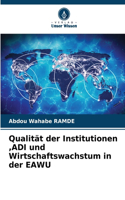Qualität der Institutionen, ADI und Wirtschaftswachstum in der EAWU