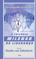 A Trilogia Milenar Da Lideran a Livro 3