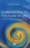 Surrendering to the Flow of Life