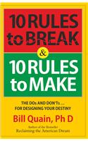 10 Rules to Break & 10 Rules to Make