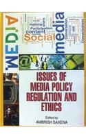 Issues of Media Policy Regulation and Ethics