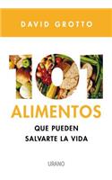 101 Alimentos Que Pueden Salvarte la Vida