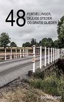 48 fortÃ¦llinger, dejlige steder og gratis glÃ¦der: SÃ¸nderjylland