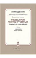 Ariosto, Opera, and the 17th Century: Evolution in the Poetics of Delight
