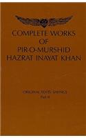 Complete Works of Pir-O-Murshi Hazrat Inayat Khan: Original Texts: Sayings Part II