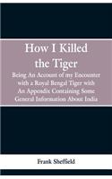 How I Killed The Tiger