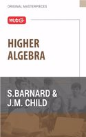 MTG Higher Algebra Book by S Barnard & J M Child