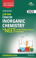 Wiley's J. D. Lee Concise Inorganic Chemistry for NEET and other Medical Entrance Examinations, 3ed, 2025