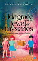 Ida Grace and the Jewel of Mysteries