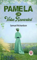 Pamela Or Virtue Rewarded Samuel Richardson