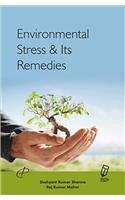 ENVIRONMENTAL STRESS AND ITS REMEDIES