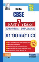 Shiv Das CBSE Past 7 Years Solved Board Papers and Sample Papers for Class 12 Mathematics (2019 Board Exam Edition)