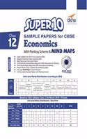 Super 10 Sample Papers for CBSE Class 12 Economics with Marking Scheme & Mindmaps