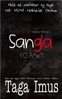 Sangla Trilogy Unang Bahagi: Sangla ( to Pawn ): M/M Fantasia