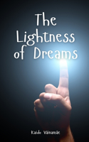 The Lightness of Dreams