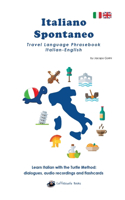 Italiano Spontaneo - Travel Language Phrasebook Italian-English