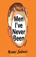 Men I've Never Been