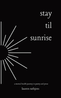 Stay Til Sunrise