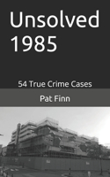 Unsolved 1985