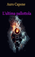 L'ultima pallottola