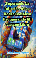 Superando La Adicción A Las Redes Sociales