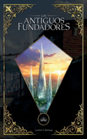 Los Antiguos Fundadores