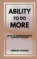 Ability to Do More