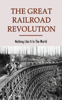 The Great Railroad Revolution: Nothing Like It In The World: Where Did The Transcontinental Railroad Meet