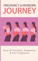 Pregnancy & Newborn Journey