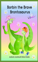 Borbin the Brave Brontosaurus