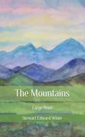 The Mountains: Large Print