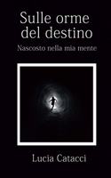 Sulle orme del destino