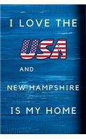 I Love The USA AndNew Hampshire Is My Home