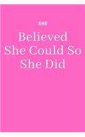 She Believed She Could So She Did