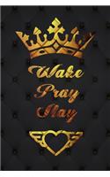 Wake Pray Slay