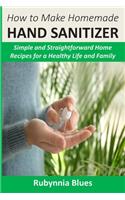 How to Make Homemade Hand Sanitizer