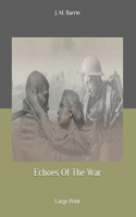 Echoes Of The War: Large Print