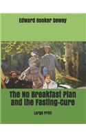 The No Breakfast Plan and the Fasting-Cure