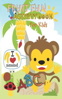 Fruit Fun Activity Book For Kids