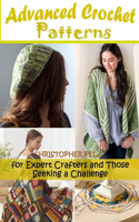 Advanced Crochet Patterns for Expert Crafters and Those Seeking a Challenge