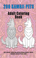 200 Kawaii Pets - Adult Coloring Book - Bull Terriers, Turkish Van, Welsh Springer Spaniels, Turkish Vankedisi, English Setters, other