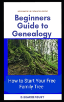 Beginners Guide to Genealogy: Research Guide