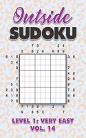 Outside Sudoku Level 1: Very Easy Vol. 14: Play Outside Sudoku 9x9 Nine Grid With Solutions Easy Level Volumes 1-40 Sudoku Cross Sums Variation Travel Paper Logic Games Sol