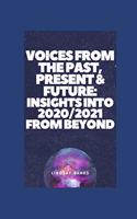 Voices from the Past, Present and Future