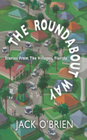 The Roundabout Way